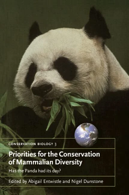 Priorities for the Conservation of Mammalian Diversity: Has the Panda had its Day?: 3 (Conservation Biology, Series Number 3)
