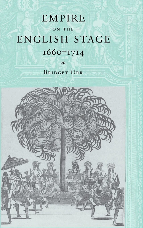 Empire on the English Stage 1660–1714