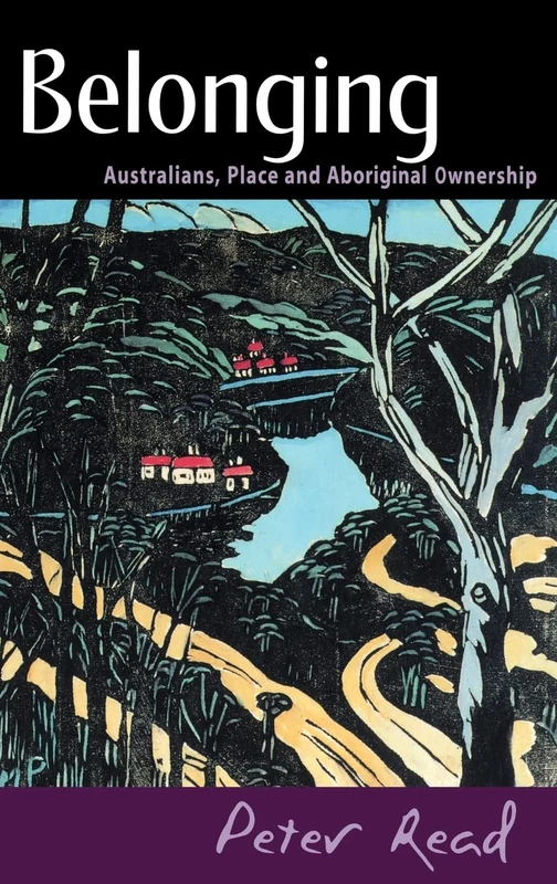 Belonging: Australians, Place and Aboriginal Ownership