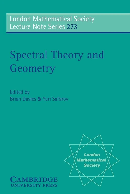 LMS: 273 Spectral Theory & Geometry: Icms Instructional Conference, Edinburgh 1998 (London Mathematical Society Lecture Note Series, Series Number 273)