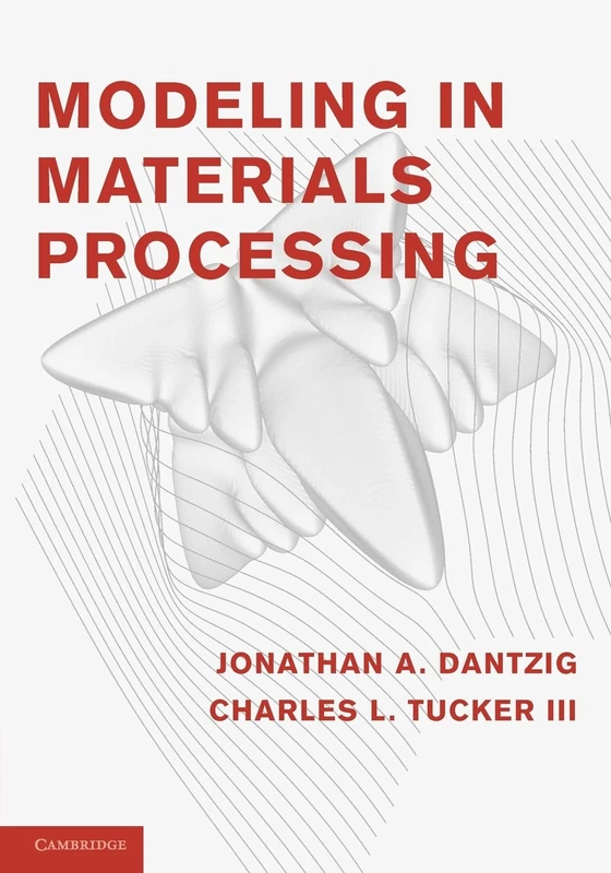 Modeling in Materials Processing - Cambridge University Press