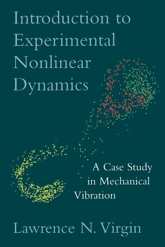 Introduction to Experimental Nonlinear Dynamics: A Case Study In Mechanical Vibration