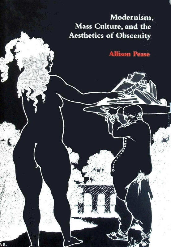 Modernism, Mass Culture, and the Aesthetics of Obscenity