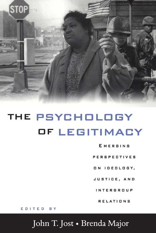 The Psychology of Legitimacy: Emerging Perspectives on Ideology, Justice, and Intergroup Relations