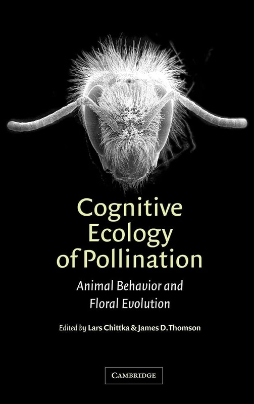 Cognitive Ecology of Pollination: Animal Behaviour and Floral Evolution