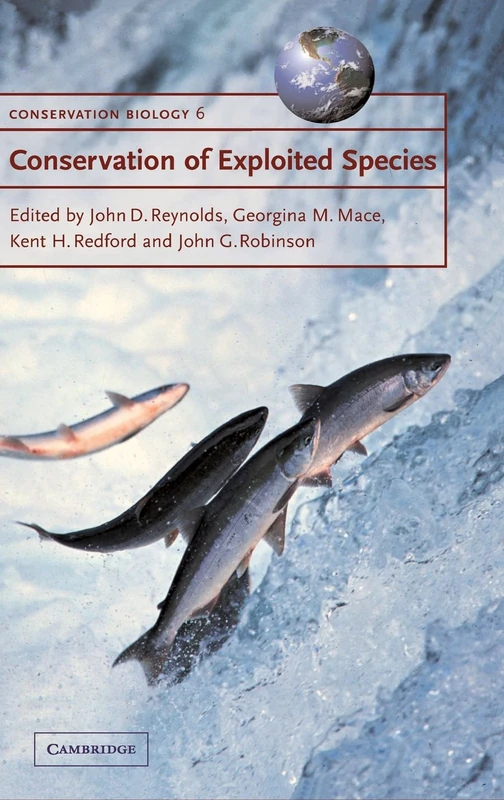Conservation of Exploited Species: 6 (Conservation Biology, Series Number 6)