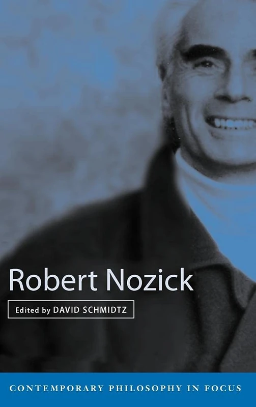 Robert Nozick (Contemporary Philosophy in Focus)