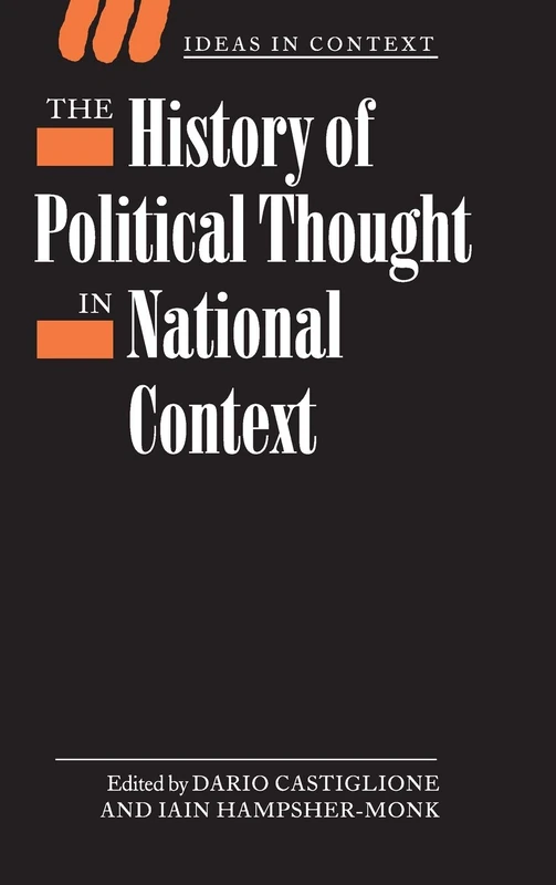 The History of Political Thought in National Context: 61 (Ideas in Context, Series Number 61)