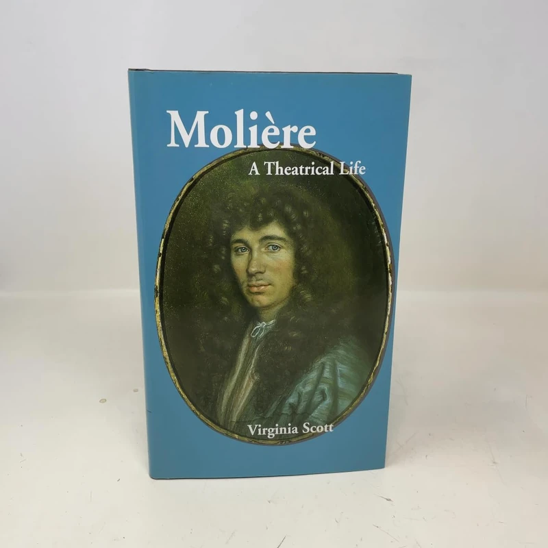 Molière: A Theatrical Life