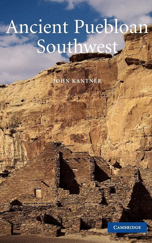 Ancient Puebloan Southwest: 5 (Case Studies in Early Societies, Series Number 5)