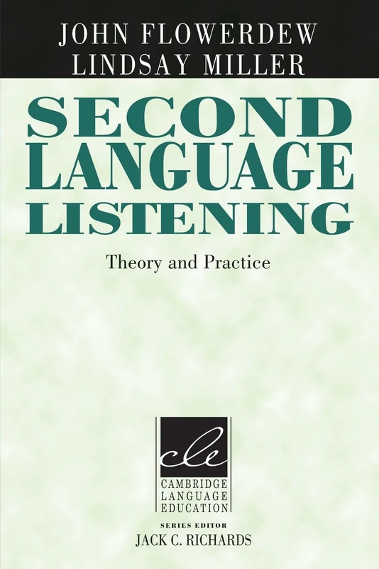 Second Language Listening: Theory and Practice (Cambridge Language Education)