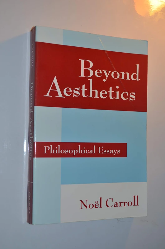 Beyond Aesthetics: Philosophical Essays