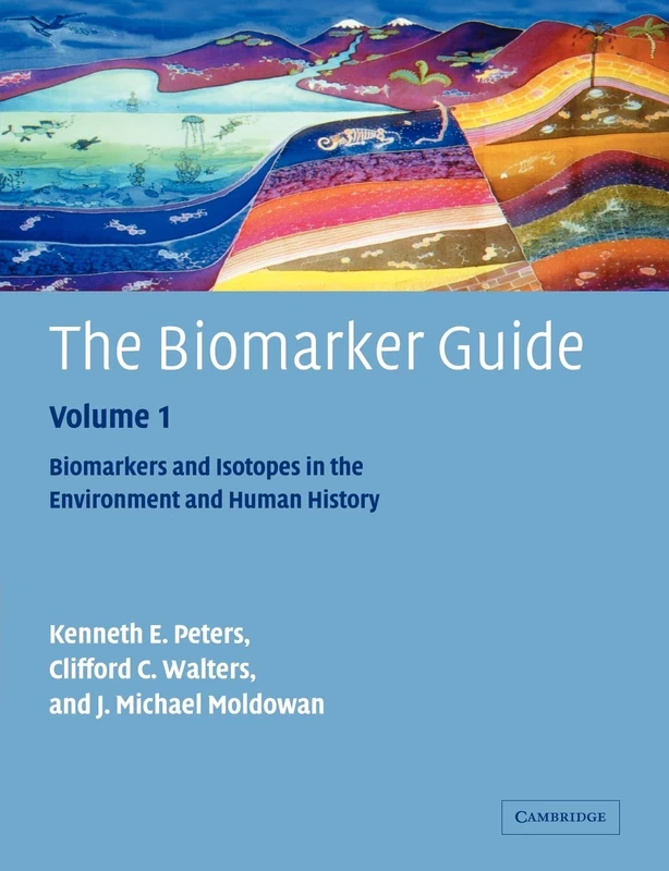 The Biomarker Guide v1 2ed: Volume 1, Biomarkers and Isotopes in the Environment and Human History - Image 1