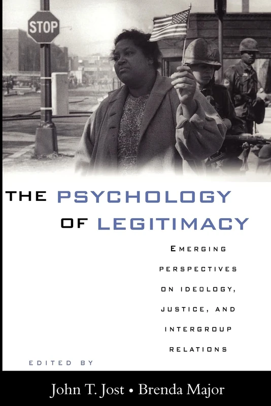 The Psychology of Legitimacy: Emerging Perspectives on Ideology, Justice, and Intergroup Relations