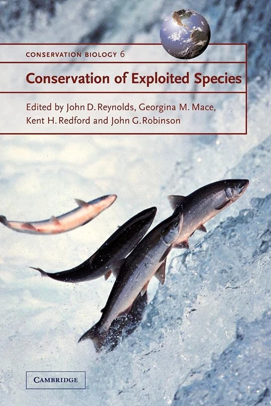 Conservation of Exploited Species: 6 (Conservation Biology, Series Number 6)