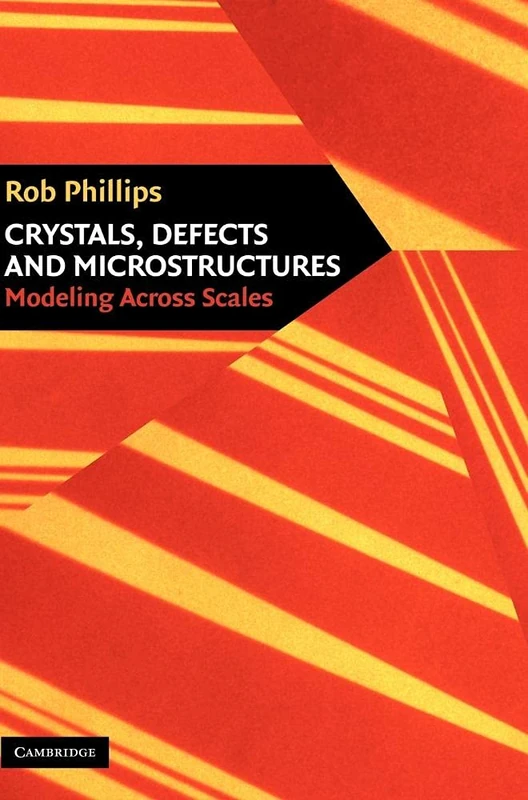 Crystals, Defects and Microstructures: Modeling Across Scales