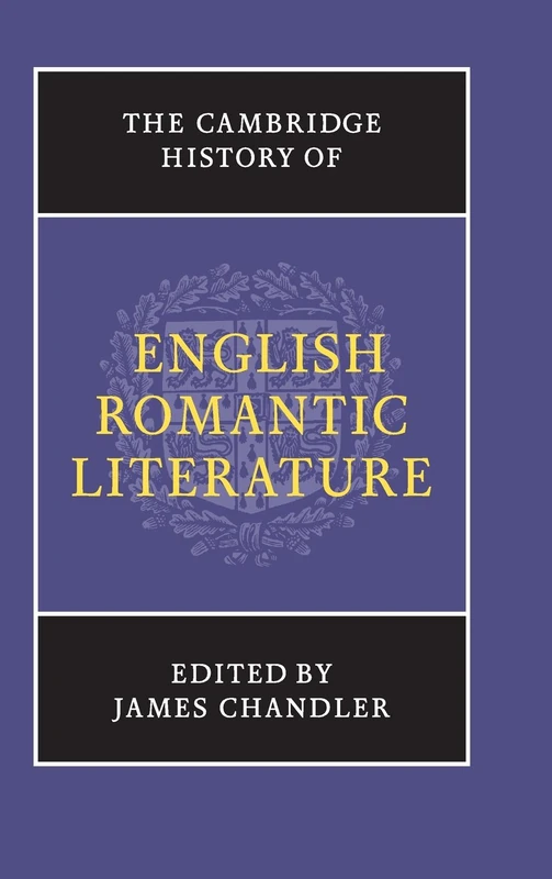 The Cambridge History of English Romantic Literature: 4 (The New Cambridge History of English Literature)