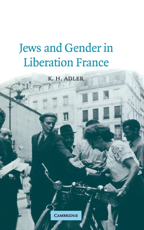 Jews and Gender in Liberation France: 14 (Studies in the Social and Cultural History of Modern Warfare, Series Number 14) - Image 1