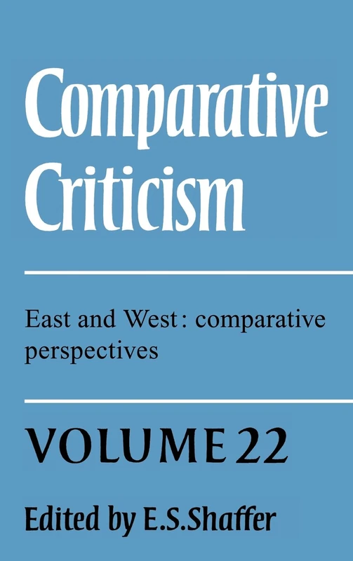 Comparative Criticism: Volume 22, East and West: Comparative Perspectives (Comparative Criticism, Series Number 22) - Image 1