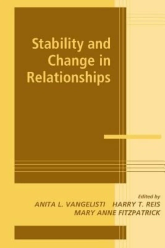 Stability and Change in Relationships (Advances in Personal Relationships)