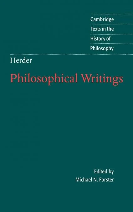 Herder: Philosophical Writings (Cambridge Texts in the History of Philosophy)