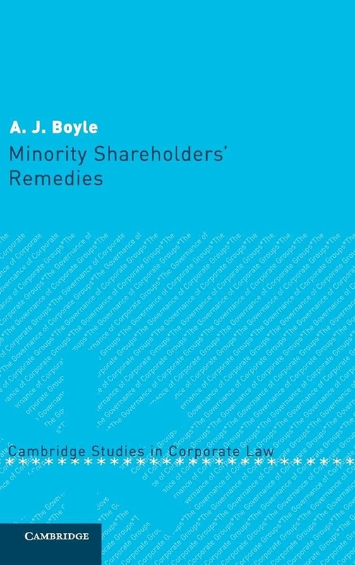 Minority Shareholders' Remedies: 2 (Cambridge Studies in Corporate Law, Series Number 2)