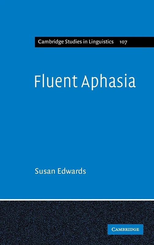 Fluent Aphasia: 107 (Cambridge Studies in Linguistics, Series Number 107) - Image 1