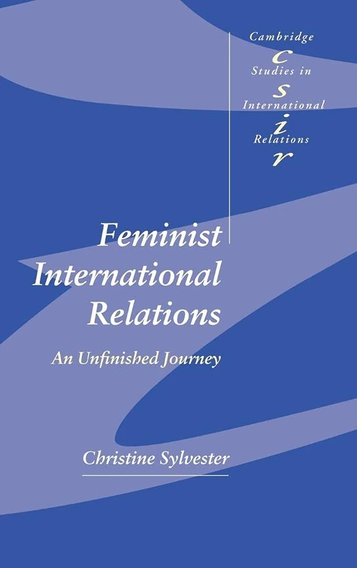 Feminist International Relations: An Unfinished Journey: 77 (Cambridge Studies in International Relations, Series Number 77) - Image 1