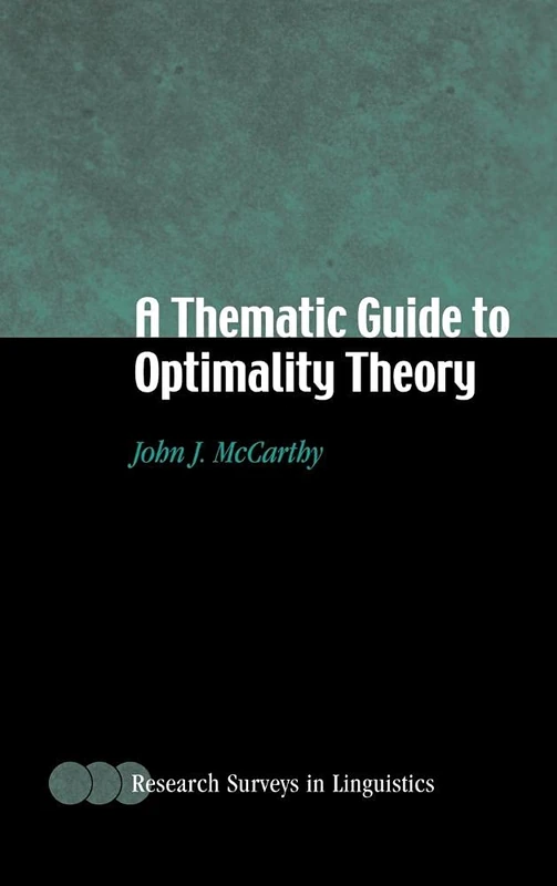 A Thematic Guide to Optimality Theory (Research Surveys in Linguistics)