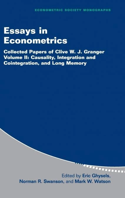 Essays in Econometrics: Collected Papers of Clive W. J. Granger: Volume 2 (Econometric Society Monographs, Series Number 33)