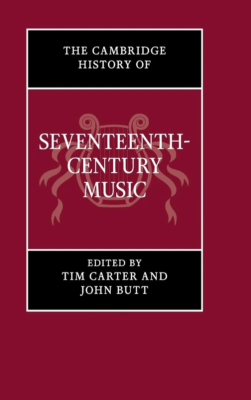 The Cambridge History of Seventeenth-Century Music