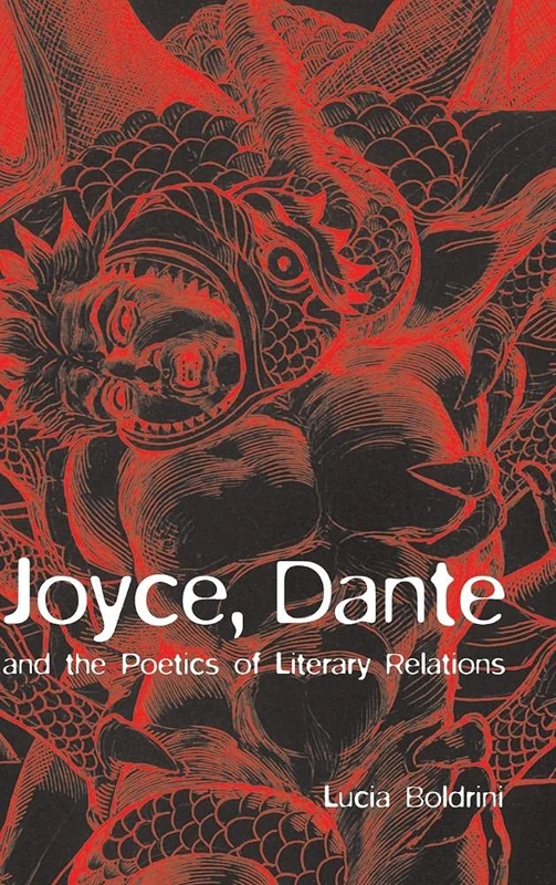 Joyce, Dante, and the Poetics of Literary Relations: Language and Meaning in Finnegans Wake