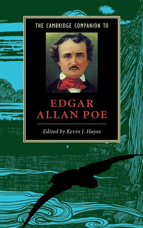 The Cambridge Companion to Edgar Allan Poe (Cambridge Companions to Literature)