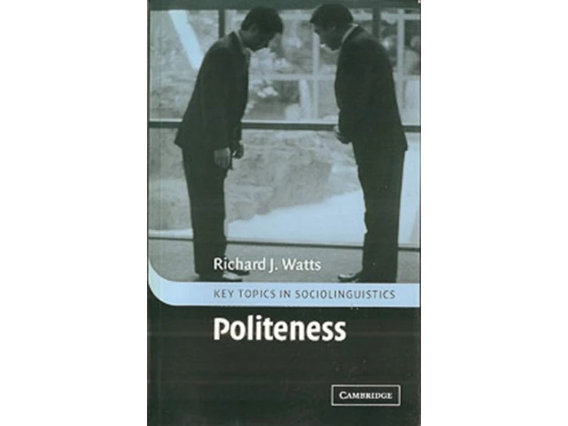 Politeness (Key Topics in Sociolinguistics)