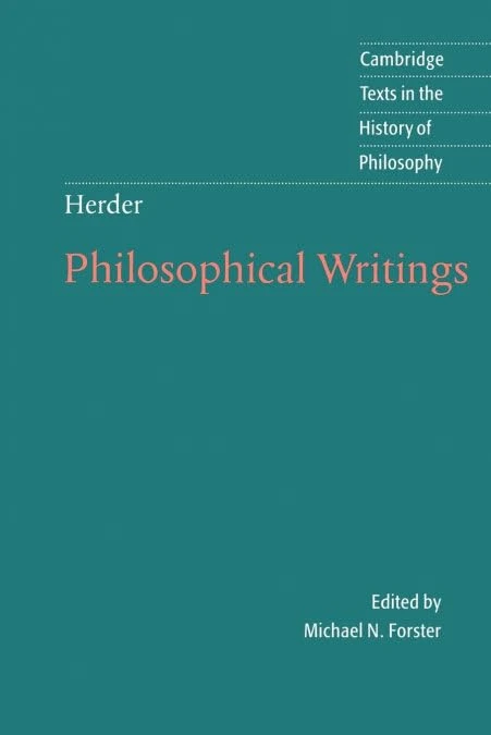 Herder: Philosophical Writings (Cambridge Texts in the History of Philosophy)