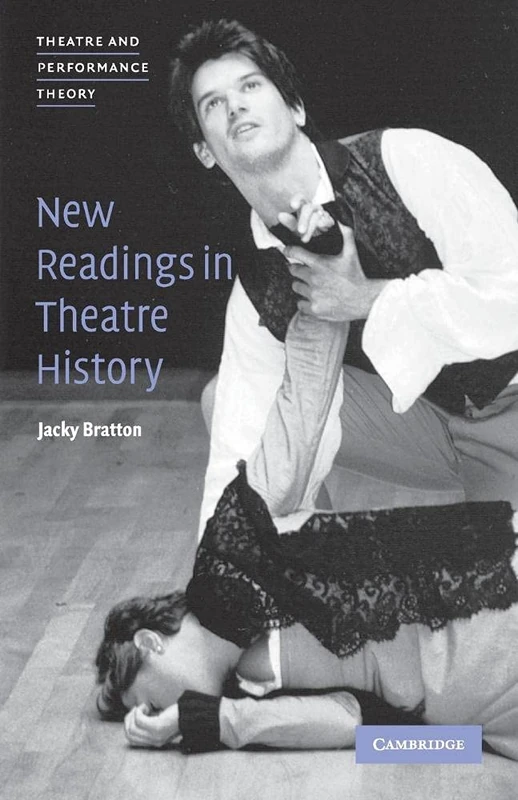 New Readings in Theatre History (Theatre and Performance Theory)