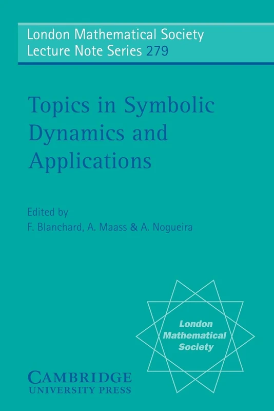 Topics in Symbolic Dynamics and Applications: 279 (London Mathematical Society Lecture Note Series, Series Number 279)