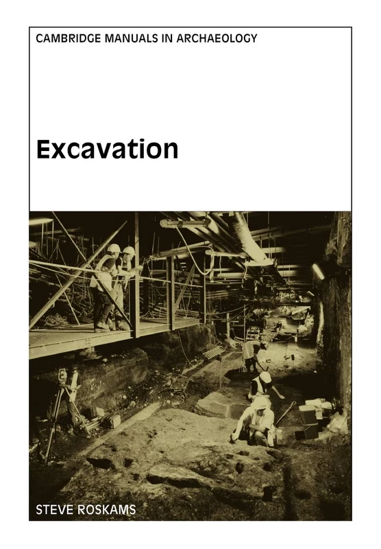 Excavation (Cambridge Manuals in Archaeology)