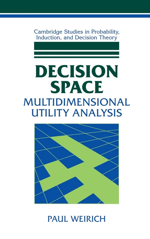 Decision Space: Multidimensional Utility Analysis (Cambridge Studies in Probability, Induction and Decision Theory) - Image 1