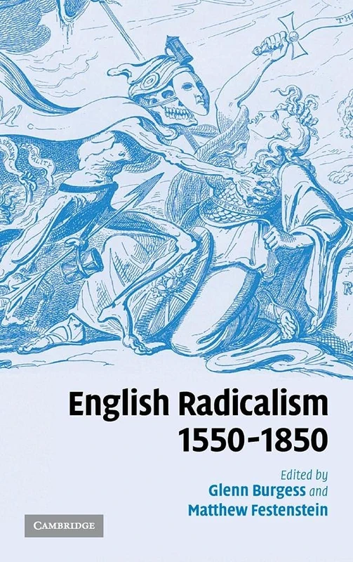 English Radicalism, 1550–1850