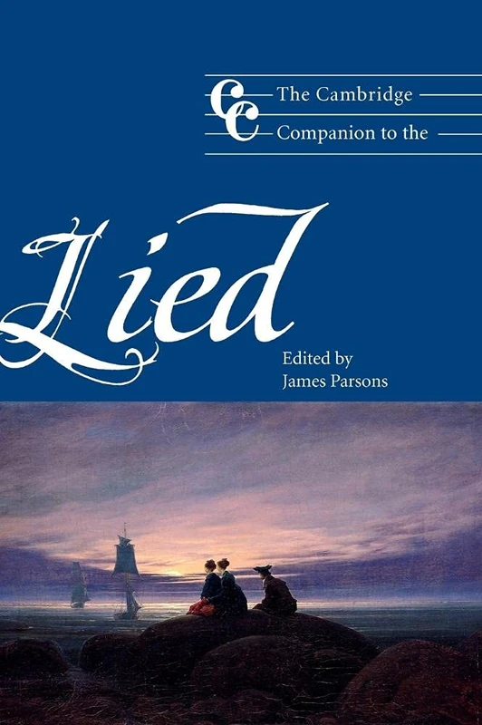 The Cambridge Companion to the Lied (Cambridge Companions to Music)