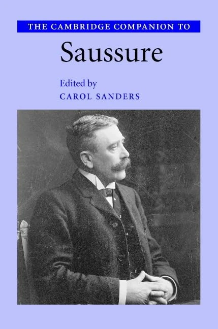 The Cambridge Companion to Saussure