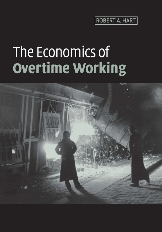 The Economics of Overtime Working