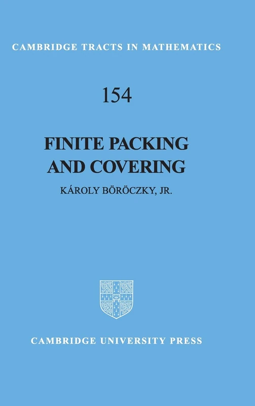 Finite Packing and Covering: 154 (Cambridge Tracts in Mathematics, Series Number 154) - Image 1