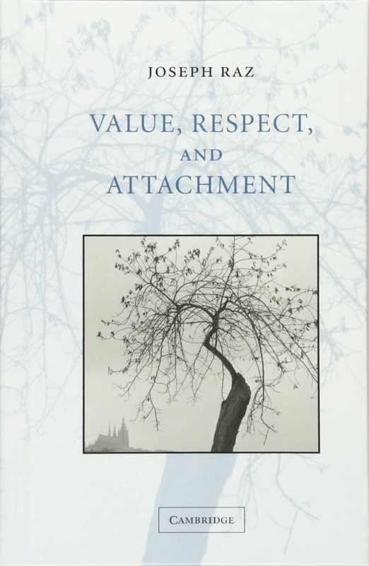 Value, Respect, and Attachment: 4 (The Seeley Lectures, Series Number 4)