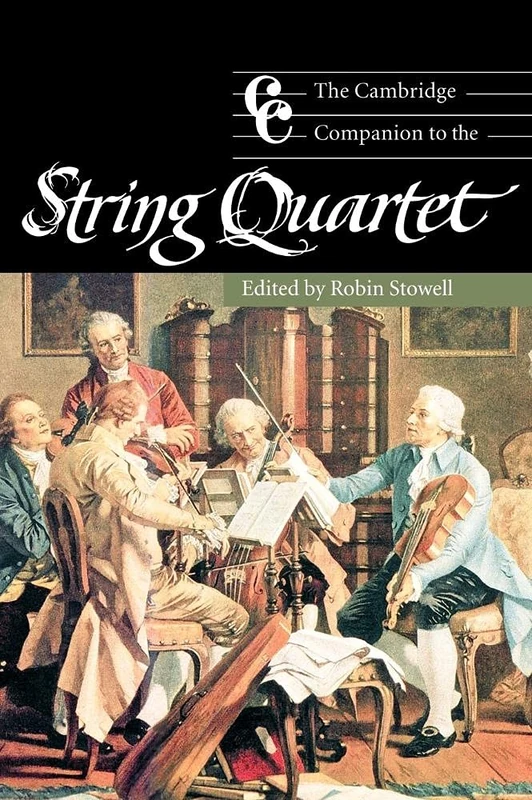 The Cambridge Companion to the String Quartet (Cambridge Companions to Music)