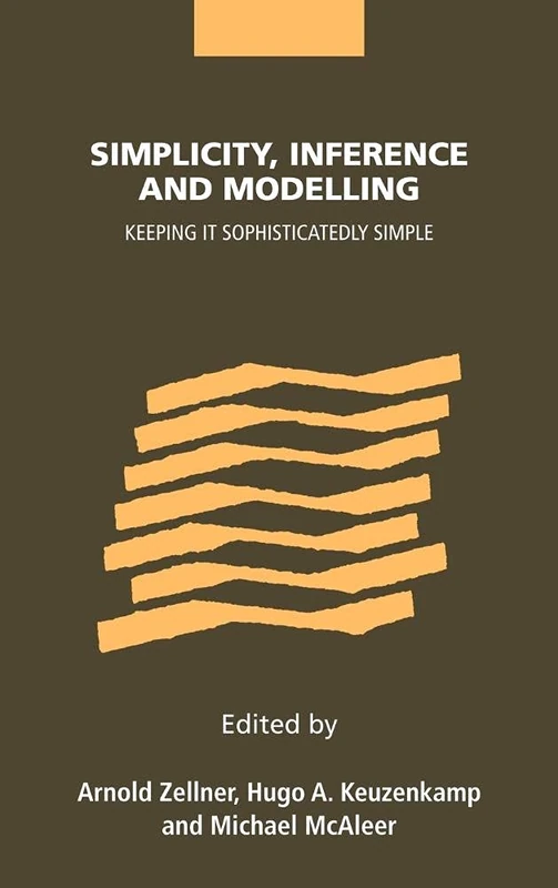 Simplicity, Inference and Modelling: Keeping it Sophisticatedly Simple