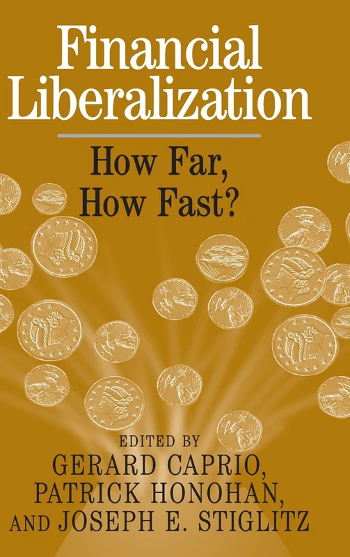 Financial Liberalization: How Far, How Fast?