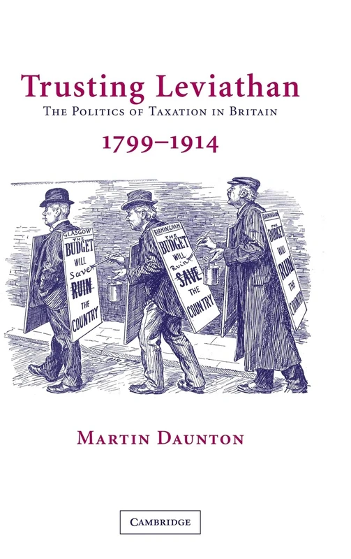Trusting Leviathan: The Politics of Taxation in Britain, 1799–1914