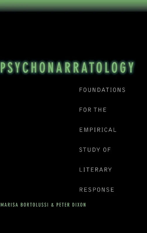 Psychonarratology: Foundations for the Empirical Study of Literary Response